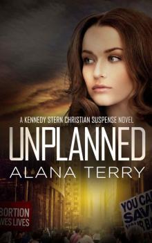 Unplanned (A Kennedy Stern Christian Suspense Novel Book 1) Read online