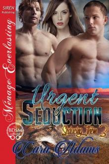 Urgent Seduction [Seducing Them 3] (Siren Publishing Ménage Everlasting) Read online