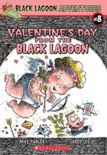 Valentine's Day from the Black Lagoon (Black Lagoon Adventures) Read online