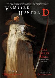 Vampire Hunter D: Pale Fallen Angel Parts Three and Four