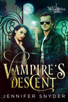 Vampire’s Descent: Willow Harbor - Book Two Read online