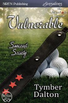 Vulnerable [Suncoast Society] (Siren Publishing Sensations) Read online