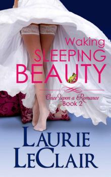 Waking Sleeping Beauty (Book 2, Once Upon A Romance Series) Read online