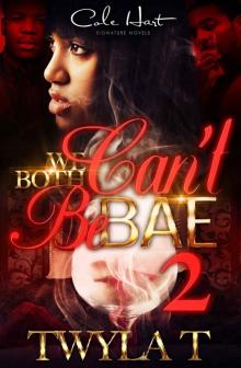 We Both Can’t Be Bae 2 (We Both Can't Be Bae) Read online