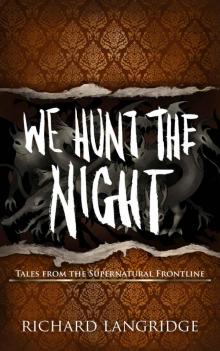 We Hunt the Night: (Tales from the Supernatural Frontline) (Imperium Book 1) Read online
