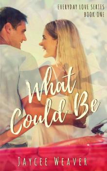 What Could Be (Everyday Love Book 1) Read online