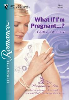 What If I'm Pregnant...?