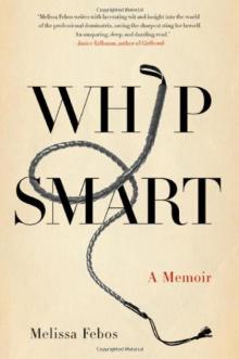 Whip Smart: A Memoir Read online