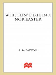 Whistlin' Dixie in a Nor'easter Read online