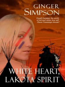 White Heart, Lakota Spirit Read online