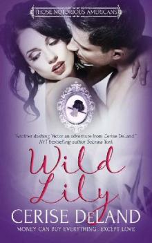Wild Lily (Those Notorious Americans Book 1) Read online