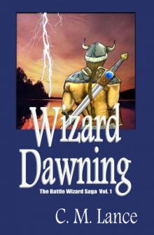 Wizard Dawning (The Battle Wizard Saga, No. 1)