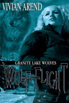 Wolf Flight: Granite Lake Wolves, Book 2 Read online