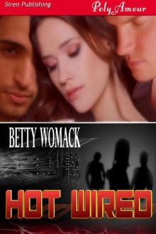 Womack, Betty - Hot Wired (Siren Publishing PolyAmour)