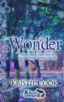 Wonder: A Soul Savers Collection of Holiday Short Stories & Recipes Read online