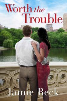 Worth the Trouble (St. James #2) Read online