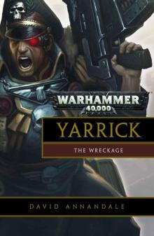 Yarrick: The Wreckage Read online