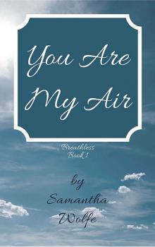 You Are My Air: Breathless Book 1 Read online
