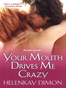 Your Mouth Drives Me Crazy Read online