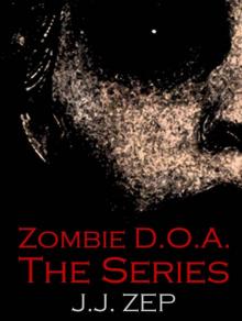 Zombie D.O.A. (The Complete Series) Read online