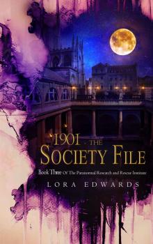 1901 The Society File_Book 3 of The Paranormal Research and Rescue Institute Series