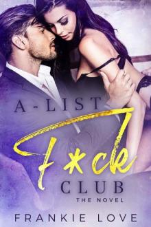 A-List F*ck Club: The Novel Read online