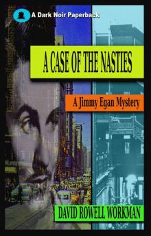 A Case of the Nasties: A Jimmy Egan Mystery Read online