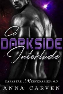 A Darkside Interlude: Darkstar Mercenaries Book 0.5 Read online
