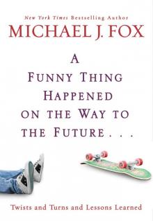 A Funny Thing Happened on the Way to the Future Read online