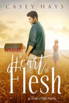 A Heart of Flesh Read online