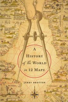 A History of the World in 12 Maps Read online