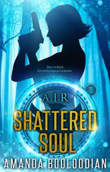 A.I.R. Shattered Soul Read online