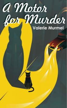 A Motor for Murder (Veronica Margreve Mysteries Book 1) Read online