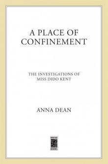 A Place of Confinement: The Investigations of Miss Dido Kent (Dido Kent Mysteries) Read online