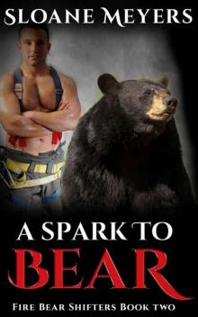 A Spark to Bear (Fire Bear Shifters Book 2)