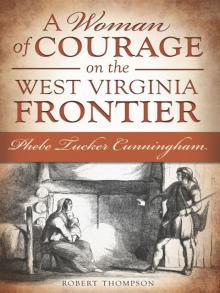 A Woman of Courage on the West Virginia Frontier Read online