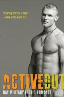 Active Duty_Gay Military Erotic Romance Read online