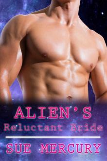 Alien's Reluctant Bride: A Sci-Fi Alien Romance (Mail Order Human Book 3) Read online
