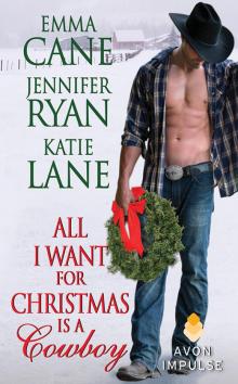 All I Want for Christmas Is a Cowboy Read online