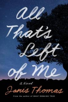 All That's Left of Me_A Novel Read online