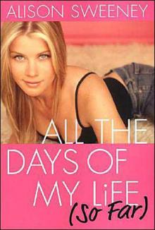 All The Days Of My Life (so Far) Read online