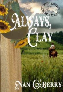 Always, Clay (Three Rivers Express Book 2) Read online