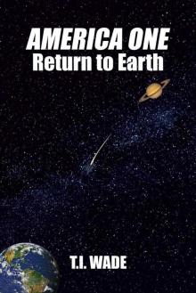 AMERICA ONE - Return To Earth (Book 4) Read online