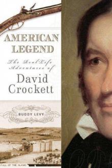 American Legend: The Real-Life Adventures of David Crockett Read online