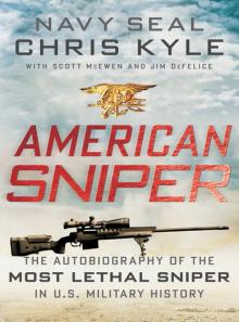 American Sniper: The Autobiography of the Most Lethal Sniper in U.S. Military History Read online