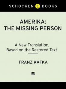 Amerika: The Missing Person: A New Translation, Based on the Restored Text