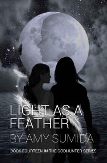 Amy Sumida - Light as a Feather (Book 14 in The Godhunter Series) Read online