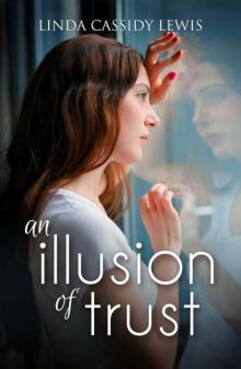 An Illusion of Trust (Sequel to The Brevity of Roses) Read online