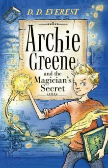 Archie Greene and the Magician's Secret Read online