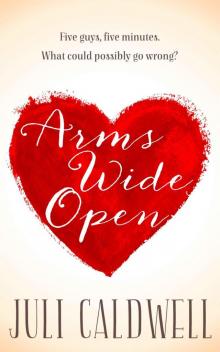 Arms Wide Open: a Novella Read online